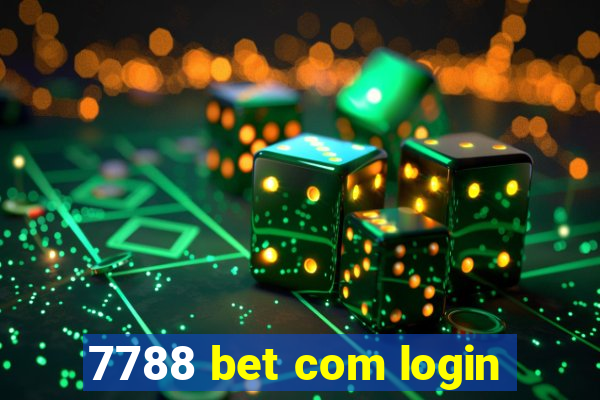 7788 bet com login